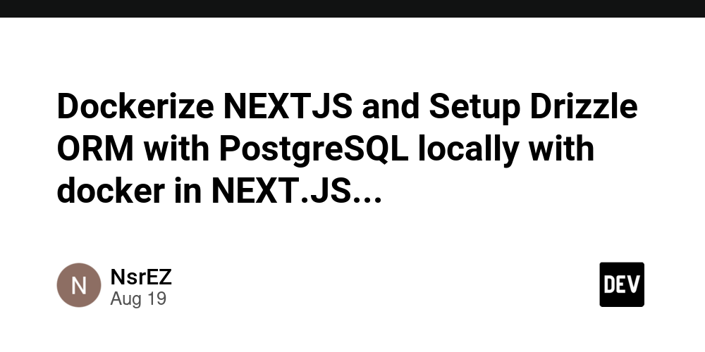 Dockerize NEXTJS and Setup Drizzle ORM with PostgreSQL locally with docker in NEXT.JS…