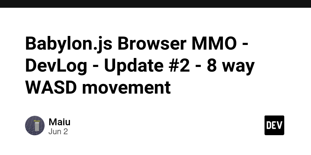 Babylon.js Browser MMO – DevLog – Update #2 – 8 way WASD movement