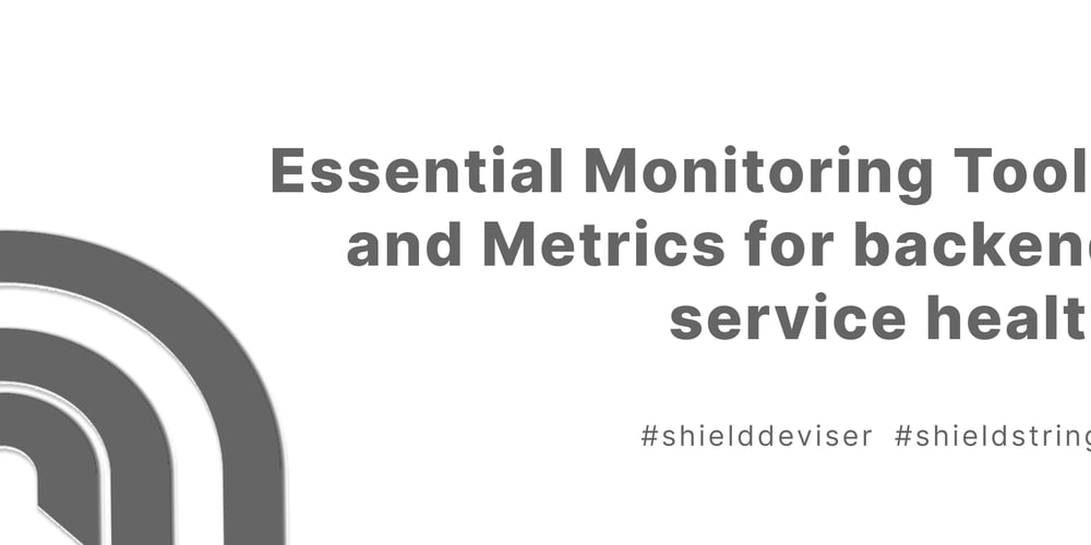 Essential Monitoring Tools and Metrics for backend service health
