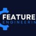 Feature Engineering