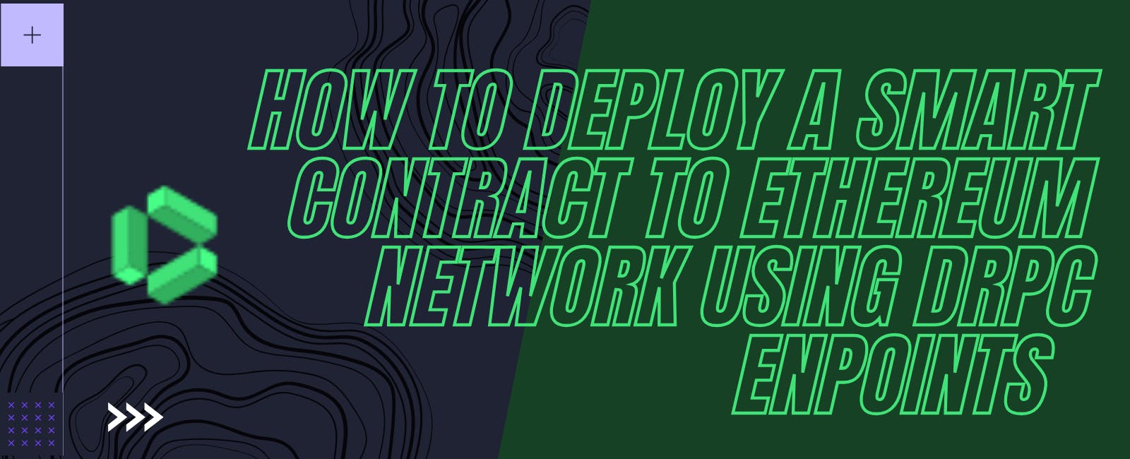 How to Deploy a Smart Contract to Ethereum Network Using dRPC API Key and Endpoint | HackerNoon