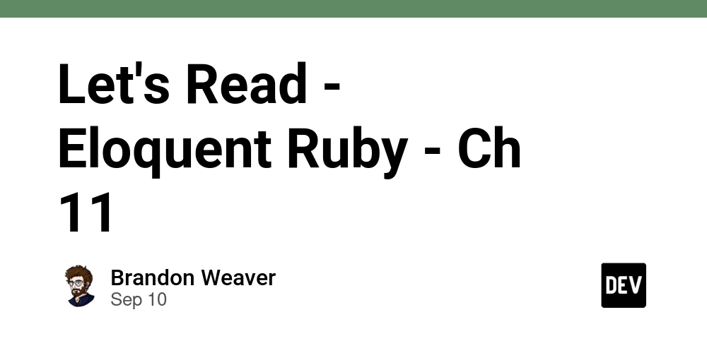 Let's Read – Eloquent Ruby – Ch 11