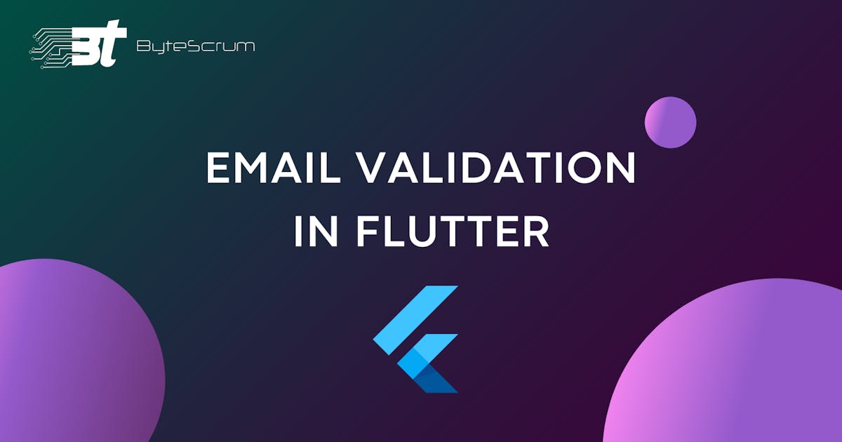Validating Email Addresses in Flutter: A Comprehensive Guide
