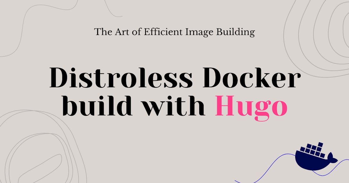 distroless docker build with hugo