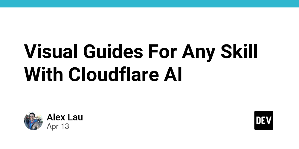 Visual Guides For Any Skill With Cloudflare AI