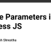 Route Parameters in Express JS